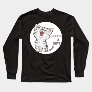 Life's a gift Kitty Cat Long Sleeve T-Shirt